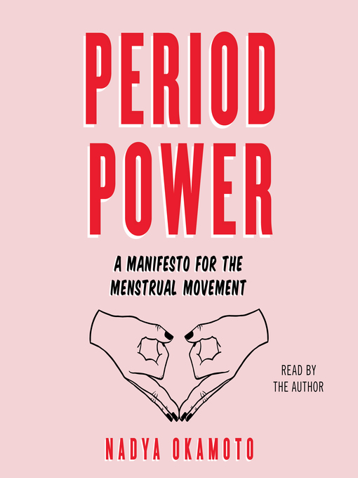 Title details for Period Power by Nadya Okamoto - Wait list